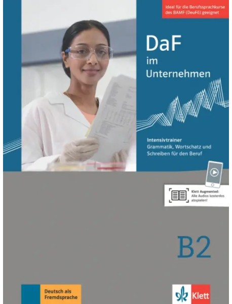 DaF im Unternehmen B2. Intensivtrainer - Grammatik, Wortschatz und Schreiben für den Beruf
