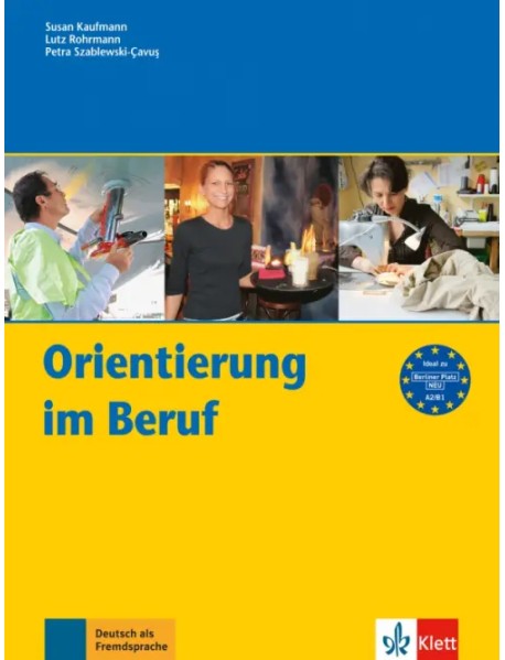 Orientierung im Beruf. Erfolgreich handeln im Beruf. Kursbuch