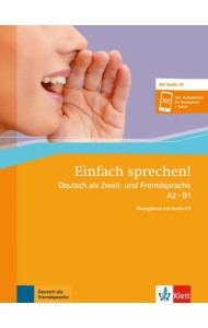 Einfach sprechen! A2-B1. Deutsch als Zweit- und Fremdsprache. Übungsbuch + Audio-CD + Online-Angebot