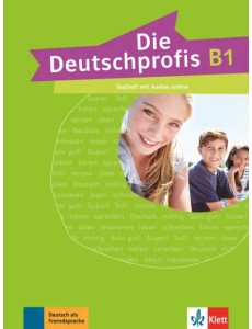Die Deutschprofis B1. Testheft mit Audios