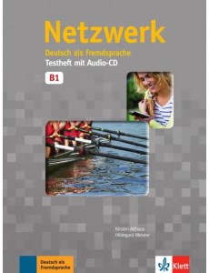 Netzwerk B1. Deutsch als Fremdsprache. Testheft mit Audio-CD Netzwerk B1. Deutsch als Fremdsprache. Testheft mit Audio-CD