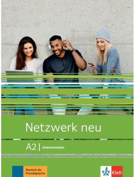 Netzwerk neu A2. Deutsch als Fremdsprache. Intensivtrainer