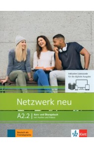 Netzwerk neu A2.2. Deutsch als Fremdsprache. Kurs- und Übungsbuch mit Audios/Videos