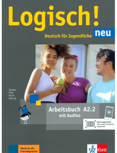 Logisch! neu A2.2. Deutsch für Jugendliche. Arbeitsbuch mit Audios