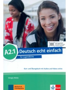 Deutsch echt einfach A2.1. Deutsch für Jugendliche. Kurs- und Übungsbuch mit Audios und Videos
