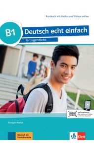 Deutsch echt einfach B1. Deutsch für Jugendliche. Kursbuch mit Audios und Videos