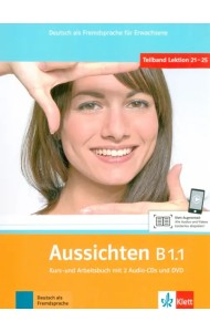 Aussichten. B1.1. Kurs- und Arbeitsbuch mit 2 Audio-CDs und DVD