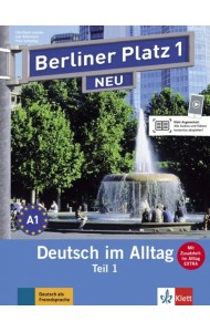 Berliner Platz 1 NEU. A1. Deutsch im Alltag. Lehr- und Arbeitsbuch Teil 1 mit Audios