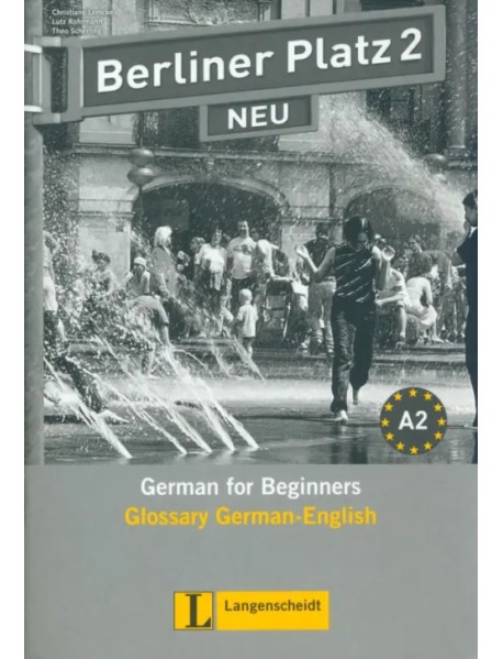 Berliner Platz 2 NEU. A2. Deutsch im Alltag. Glossar Deutsch-Englisch