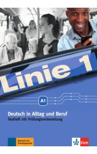 Linie 1 A1. Deutsch in Alltag und Beruf. Testheft mit Prüfungsvorbereitung und Audio-CD