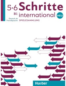 Schritte international Neu 5+6. Spielesammlung. Deutsch als Fremdsprache Schritte international Neu 5+6. Spielesammlung. Deutsch als Fremdsprache