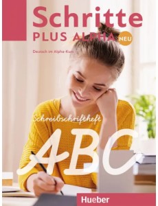 Schritte plus Alpha Neu. Schreibschriftheft. Deutsch im Alpha-Kurs. Deutsch als Zweitsprache