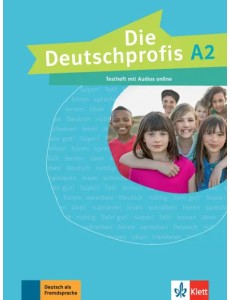 Die Deutschprofis A2. Testheft mit Audios Die Deutschprofis A2. Testheft mit Audios