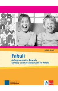 Fabuli. Anfangsunterricht Deutsch - Erstlese- und Sprachlehrwerk für Kinder. Arbeitsbuch