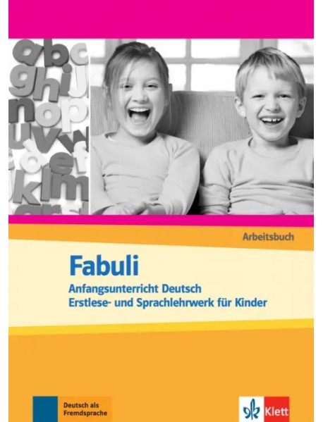 Fabuli. Anfangsunterricht Deutsch - Erstlese- und Sprachlehrwerk für Kinder. Arbeitsbuch