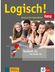 Logisch! neu A1. Deutsch für Jugendliche. Testheft mit Audio-CD Logisch! neu A1. Deutsch für Jugendliche. Testheft mit Audio-CD