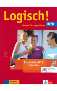 Logisch! neu A2.1. Deutsch für Jugendliche. Kursbuch mit Audios