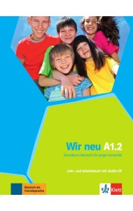 Wir neu A1.2. Grundkurs Deutsch für junge Lernende. Lehr- und Arbeitsbuch mit Audio-CD