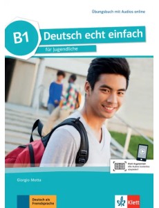 Deutsch echt einfach B1. Deutsch für Jugendliche. Übungsbuch mit Audios Deutsch echt einfach B1. Deutsch für Jugendliche. Übungsbuch mit Audios