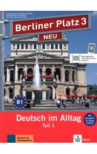 Berliner Platz 3 NEU. B1. Deutsch im Alltag. Lehr- und Arbeitsbuch Teil 1 mit Audio-CD