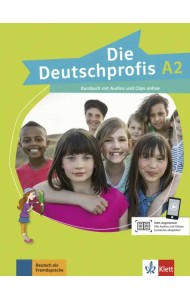 Die Deutschprofis A2. Kursbuch mit Audios und Clips