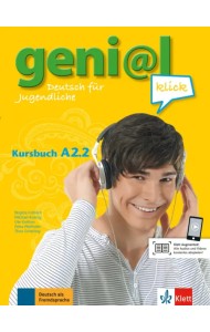 Geni@l klick A2.2. Deutsch als Fremdsprache für Jugendliche. Kursbuch mit Audios und Videos