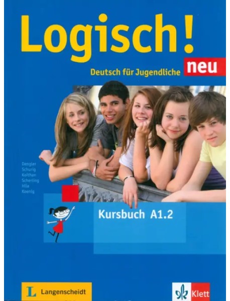Logisch! neu A1.2. Deutsch für Jugendliche. Kursbuch mit Audios