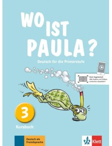 Wo ist Paula? 3. Deutsch für die Primarstufe. Kursbuch