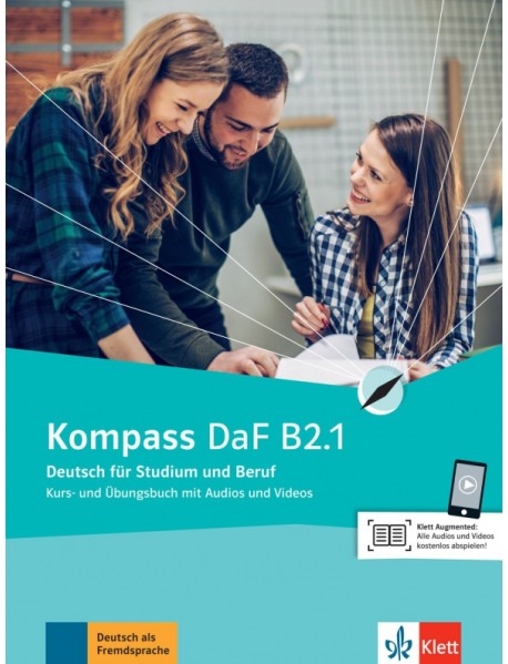 Kompass DaF B2.1. Deutsch für Studium und Beruf. Kurs- und Übungsbuch mit Audios und Videos