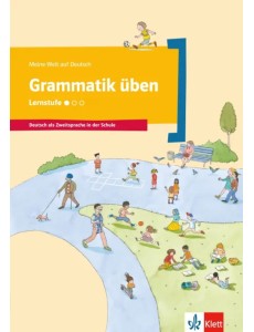 Grammatik üben - Lernstufe 1. Deutsch als Zweitsprache in der Schule. Arbeitsheft Grammatik üben - Lernstufe 1. Deutsch als Zweitsprache in der Schule. Arbeitsheft