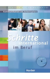 Schritte international im Beruf 1-6. Übungsbuch mit Audio-CD. Kommunikation am Arbeitsplatz
