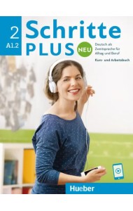 Schritte plus Neu 2. Kursbuch und Arbeitsbuch mit Audios online. Deutsch als Zweitsprache für Alltag