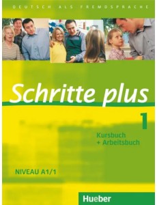 Schritte plus 1. Kursbuch + Arbeitsbuch. Deutsch als Fremdsprache Schritte plus 1. Kursbuch + Arbeitsbuch. Deutsch als Fremdsprache