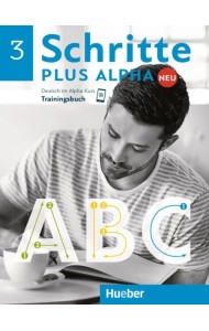 Schritte plus Alpha Neu 3. Trainingsbuch. Deutsch im Alpha-Kurs. Deutsch als Zweitsprache