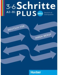Schritte plus Neu 3–6 Deutsch für Ihren Beruf. Kopiervorlagen. Deutsch als Zweitsprache Schritte plus Neu 3–6 Deutsch für Ihren Beruf. Kopiervorlagen. Deutsch als Zweitsprache