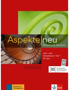 Aspekte neu. Mittelstufe Deutsch. B1 plus. Lehr- und Arbeitsbuch mit Audio-CD. Teil 1 Aspekte neu. Mittelstufe Deutsch. B1 plus. Lehr- und Arbeitsbuch mit Audio-CD. Teil 1