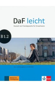 DaF leicht B1.2. Deutsch als Fremdsprache für Erwachsene. Kurs- und Übungsbuch mit DVD-ROM