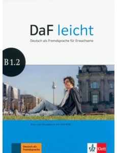 DaF leicht B1.2. Deutsch als Fremdsprache für Erwachsene. Kurs- und Übungsbuch mit DVD-ROM DaF leicht B1.2. Deutsch als Fremdsprache für Erwachsene. Kurs- und Übungsbuch mit DVD-ROM