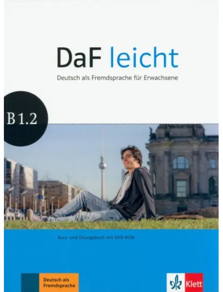 DaF leicht B1.2. Deutsch als Fremdsprache für Erwachsene. Kurs- und Übungsbuch mit DVD-ROM