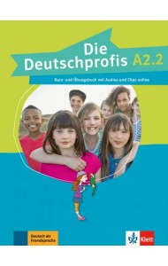 Die Deutschprofis A2.2. Kurs- und Übungsbuch mit Audios und Clips