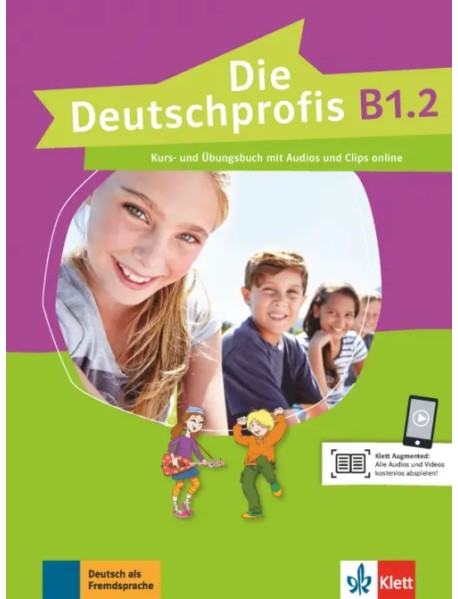 Die Deutschprofis B1.2. Kurs- und Übungsbuch mit Audios und Clips