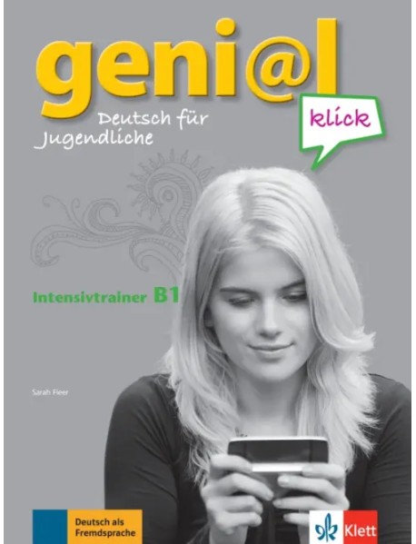 Geni@l klick B1. Deutsch als Fremdsprache für Jugendliche. Intensivtrainer
