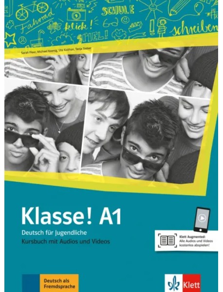 Klasse! A1. Deutsch für Jugendliche. Kursbuch mit Audios und Videos