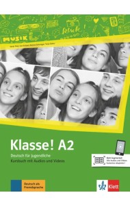 Klasse! A2. Deutsch für Jugendliche. Kursbuch mit Audios und Videos