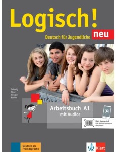 Logisch! neu A1. Deutsch für Jugendliche. Arbeitsbuch mit Audios Logisch! neu A1. Deutsch für Jugendliche. Arbeitsbuch mit Audios