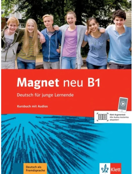 Magnet neu B1. Deutsch für junge Lernende. Kursbuch mit Audios