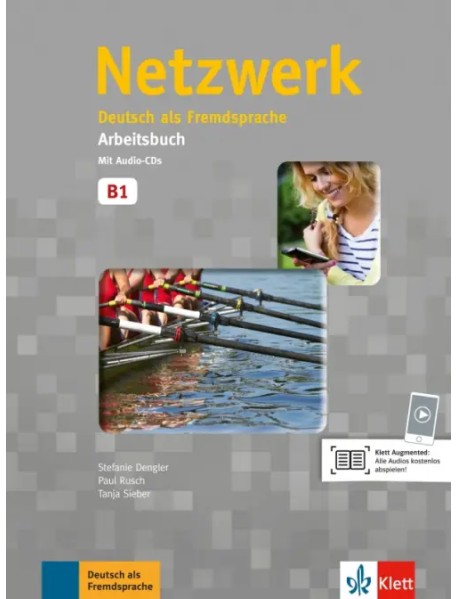 Netzwerk B1. Deutsch als Fremdsprache. Arbeitsbuch mit 2 Audio-CDs