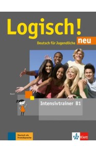 Logisch! neu B1. Deutsch für Jugendliche. Intensivtrainer