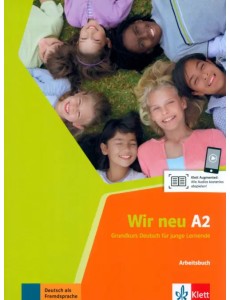 Wir neu A2. Grundkurs Deutsch für junge Lernende. Arbeitsbuch