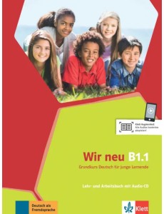 Wir neu B1.1. Grundkurs Deutsch für junge Lernende. Lehr- und Arbeitsbuch mit Audio-CD Wir neu B1.1. Grundkurs Deutsch für junge Lernende. Lehr- und Arbeitsbuch mit Audio-CD